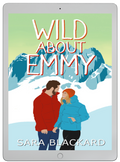 Book cover for Wild About Emmy by Sara Blackard, clean romantic comedy ebook in Wild Hearts of Alaska