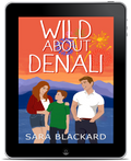 Book cover for Wild About Denali by Sara Blackard, clean romantic comedy ebook