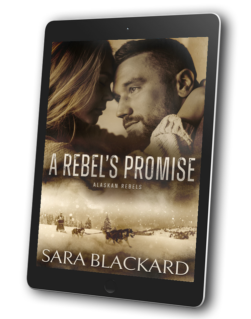 Book cover for A Rebel's Promise by Sara Blackard, clean romantic suspense ebook in Alaskan Rebels