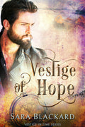 Book cover for Vestige of Hope by Sara Blackard, clean romantic suspense ebook in Vestige in Time