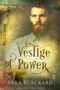 Book cover for Vestige of Power by Sara Blackard, clean romantic suspense ebook in Vestige in Time