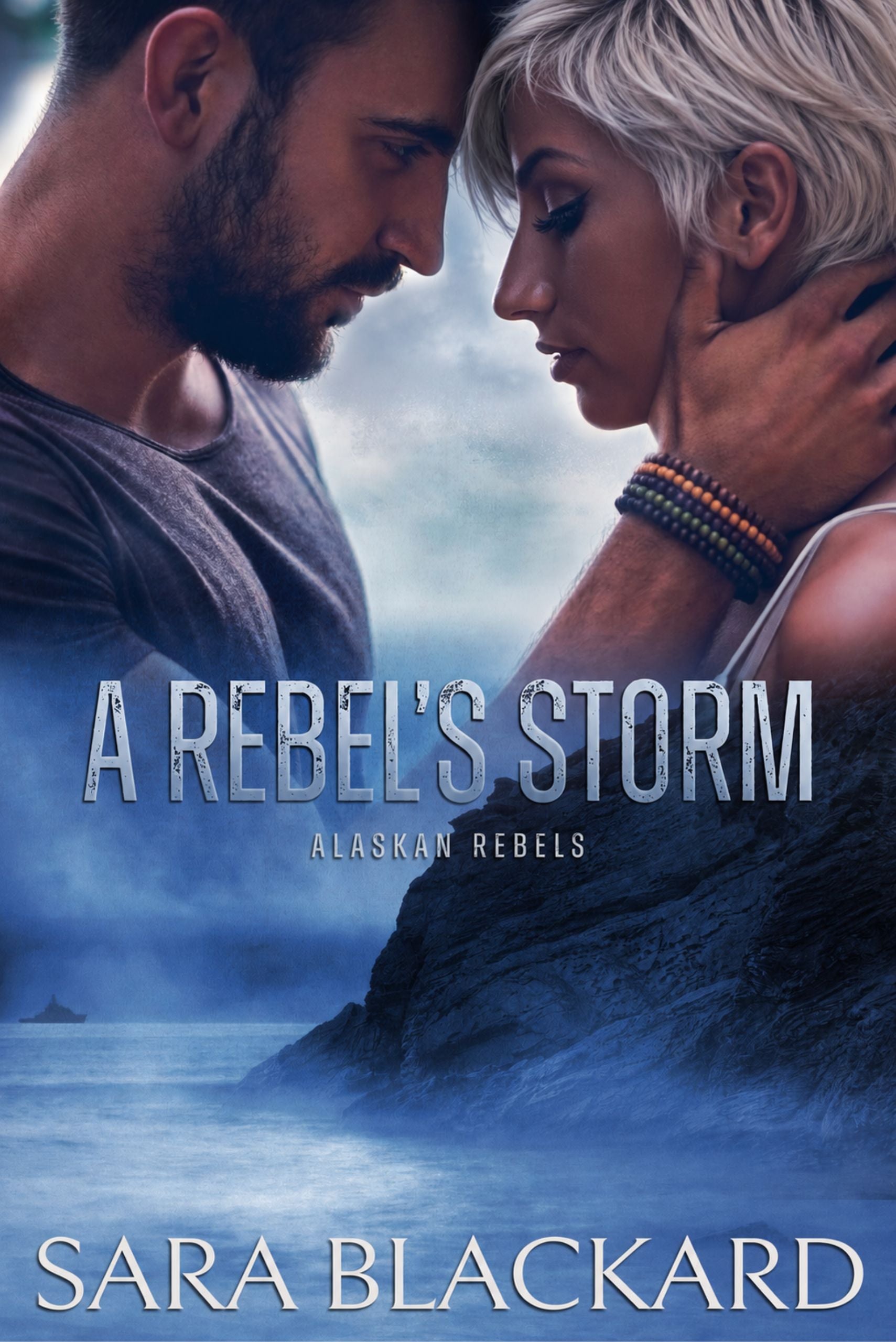 Book cover for A Rebel's Storm paperback by Sara Blackard, Alaskan Rebels