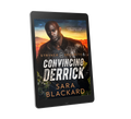 Book cover for Convincing Derrick by Sara Blackard, clean romantic suspense ebook in Stryker Security Force