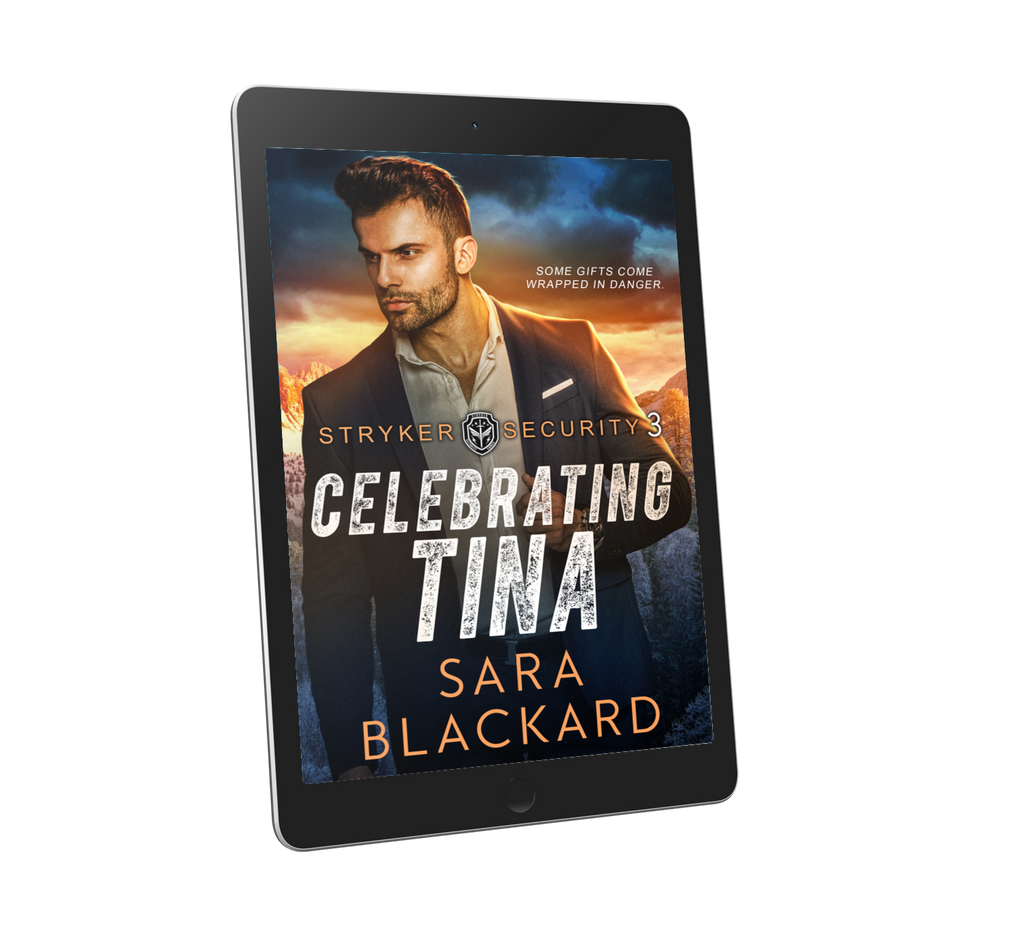Book cover for Celebrating Tina by Sara Blackard, clean romantic suspense ebook in Stryker Security Force